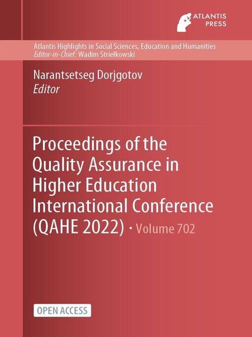 Title details for Proceedings of the Quality Assurance in Higher Education International Conference (QAHE 2022) by Narantsetseg Dorjgotov - Available